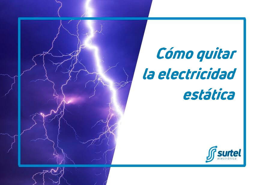 Cómo quitar la electricidad estática