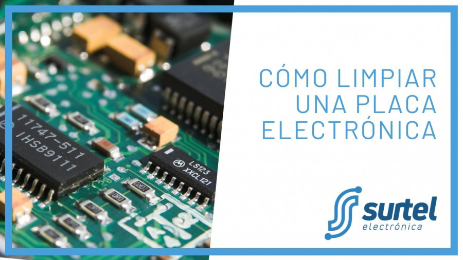 Cómo limpiar una placa electrónica